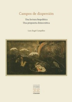 CAMPOS DE DISPERSION UNA LECTURA BIOPOLITICA UNA PROPUESTA