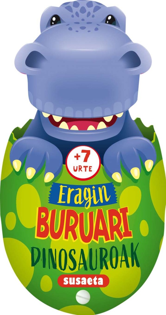 DINOSAUROAK.(+7 URTE)