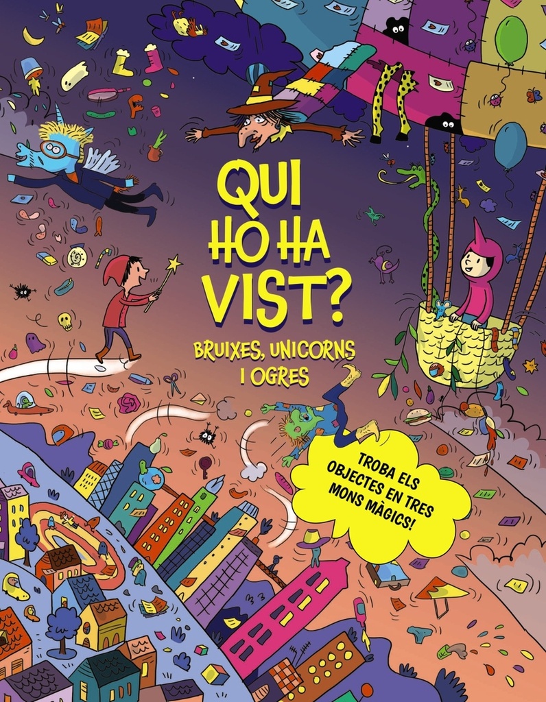 Qui ho ha vist? Bruixes, unicorns i ogres