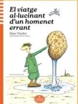 El viatge al·lucinant d?un homenet errant