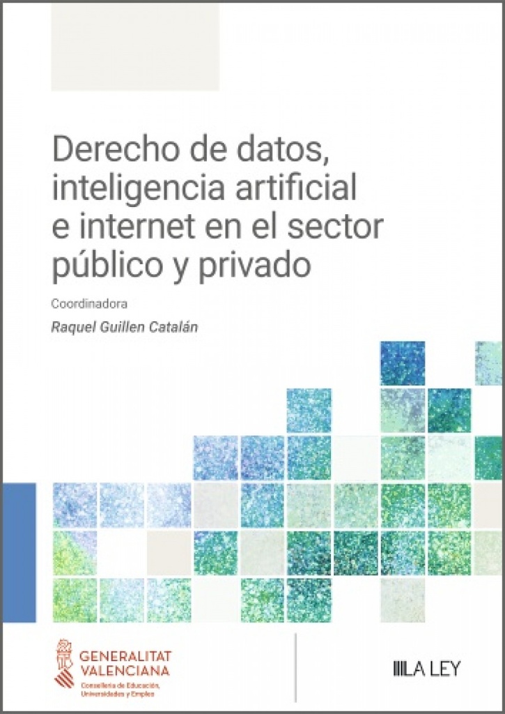 Derecho de datos, inteligencia artificial e internet en el sector público y privado