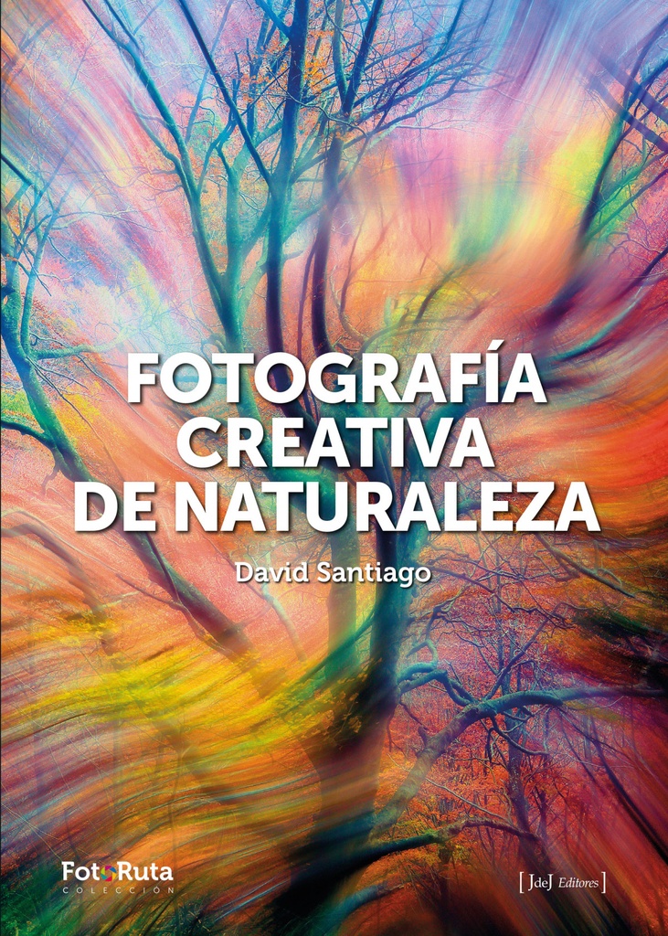 FOTOGRAFIA CREATIVA DE LA NATURALEZA