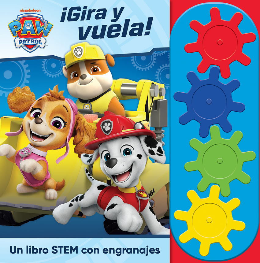 GIRA Y VUELA! LIBRO STEAM CON ENGRANAJES PATRULLA CANINA