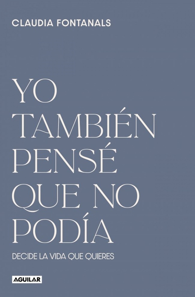 Yo también pensé que no podía