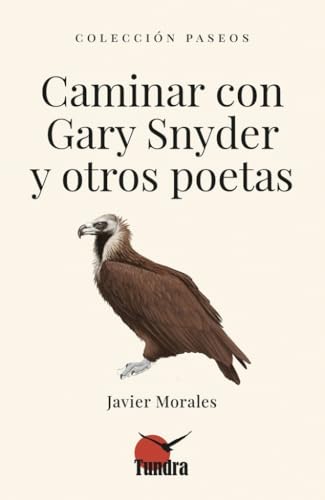 CAMINAR CON GARY SNYDER Y OTROS POETAS
