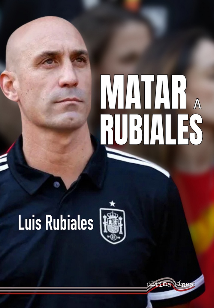 Matar a Rubiales