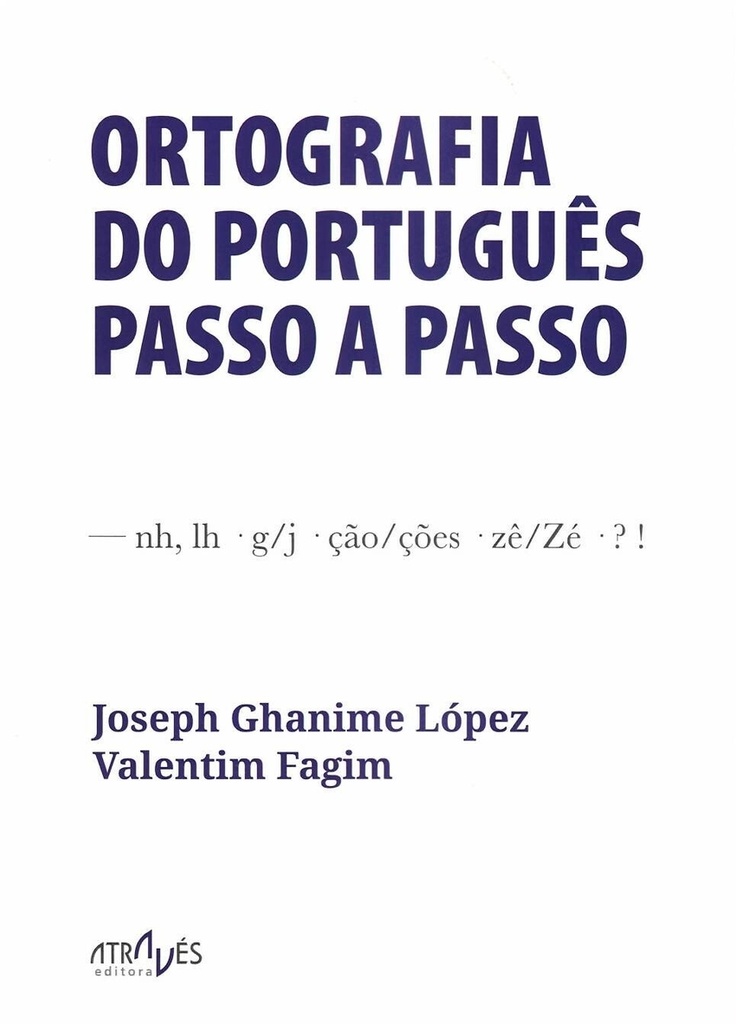 ORTOGRAFIA DO PORTUGUÊS PASSO A PASSO
