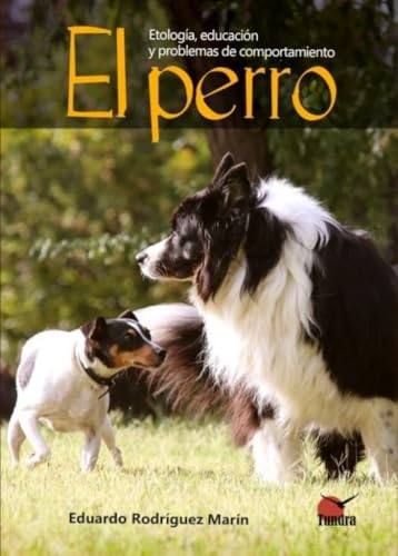 EL PERRO ETOLOGIA EDUACION Y PROBLEMAS DE COMPORTAMIENTO