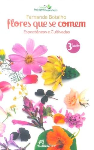 Flores que se comem espontâneas e cultivadas