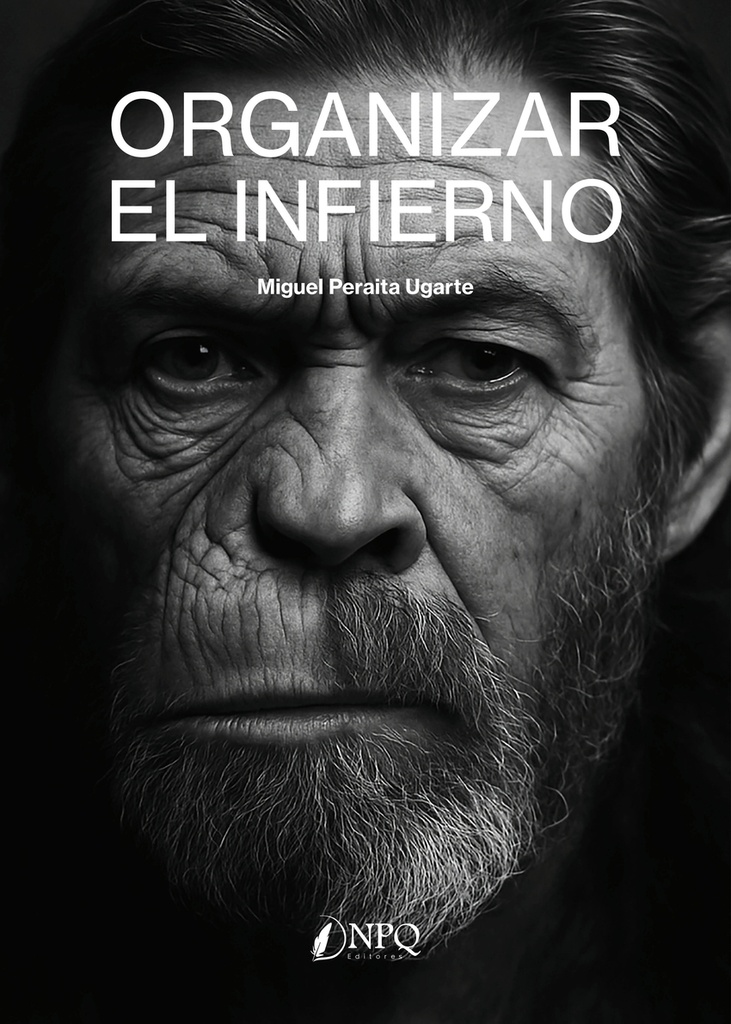 Organizar el infierno