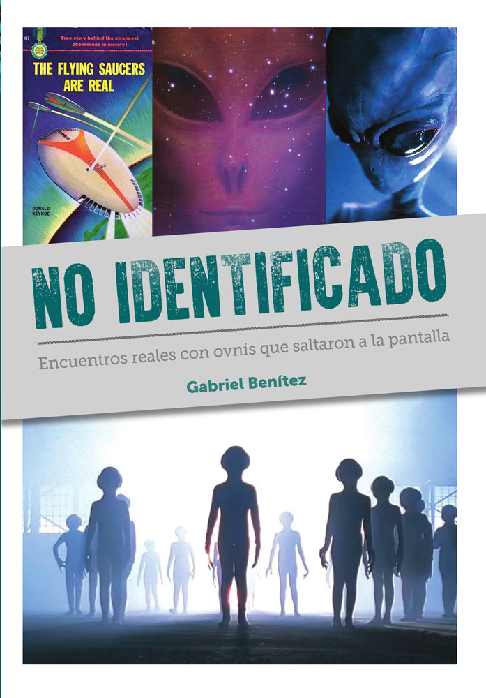 NO IDENTIFICADO ENCUENTROS REALES CON OVNIS QUE SALTARON A