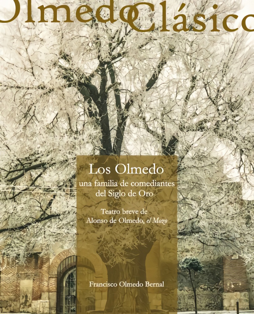 Olmedo:una familia de actores del siglo de oro
