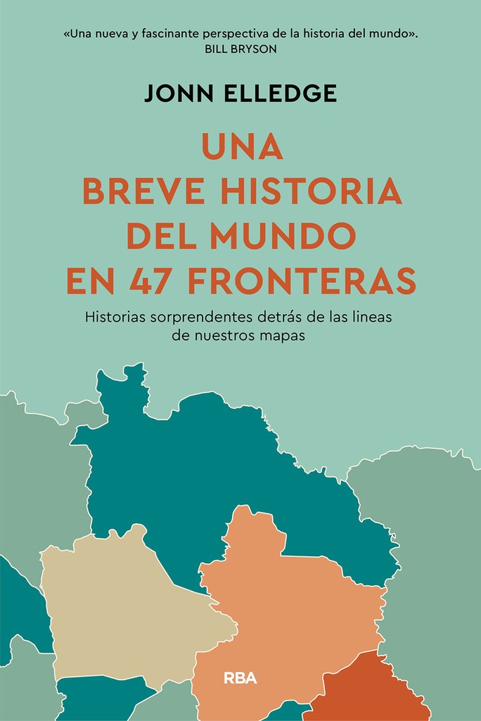 Una historia del mundo en 47 fronteras