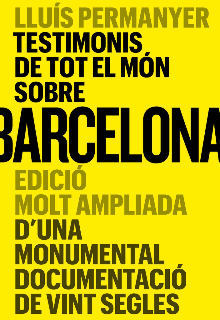 TESTIMONIS DE TOT EL MÓN SOBRE BARCELONA