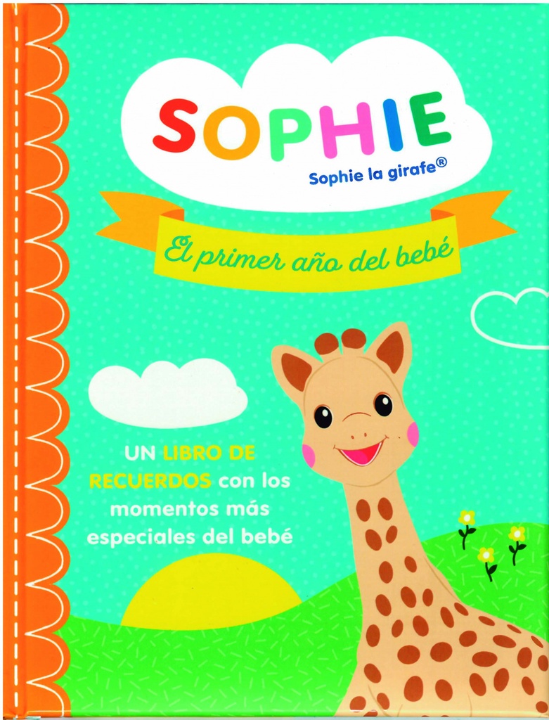 SOPHIE, EL PRIMERO AÑO DEL BEBÉ