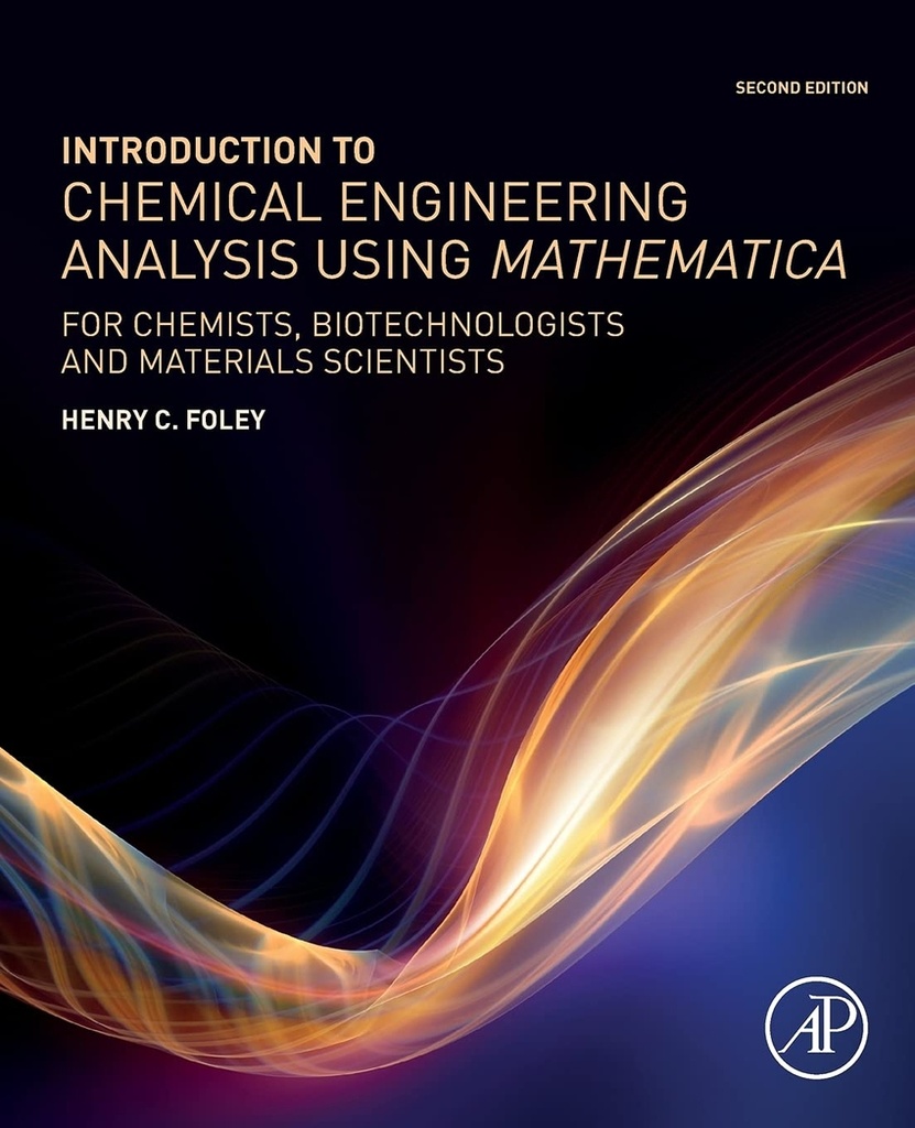 INTRODUCTION TO CHEMICAL ENGINEERING ANALYSIS USING MATHEMATICA