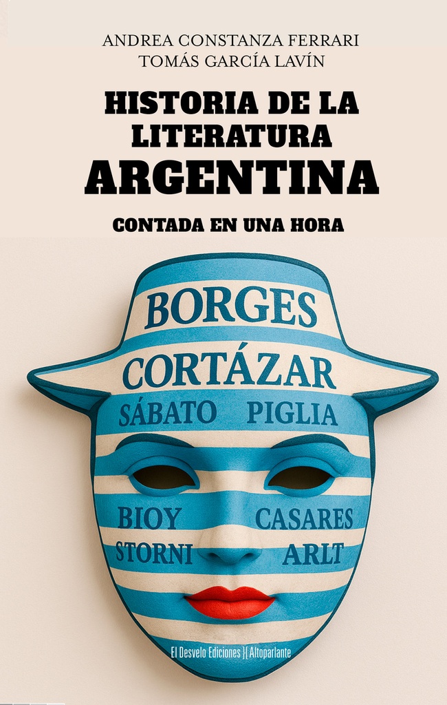 HISTORIA DE LA LITERATURA ARGENTINA CONTADA EN UNA HORA