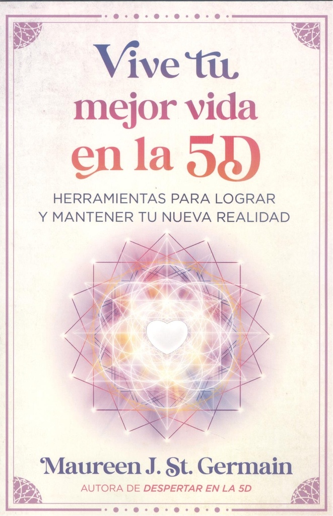 VIVE TU MEJOR VIDA EN LA 5D