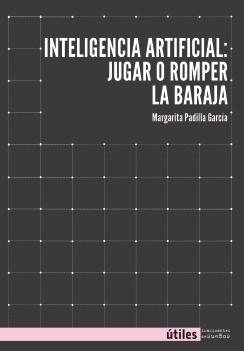 Inteligencia artifical: jugar o romper la baraja