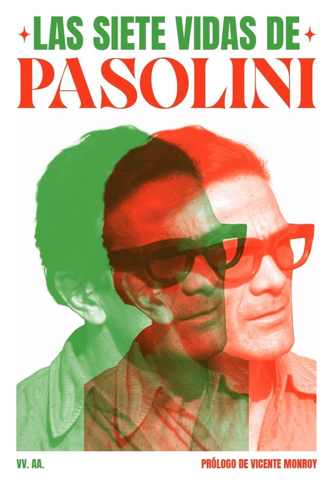 LAS SIETE VIDAS DE PASOLINI