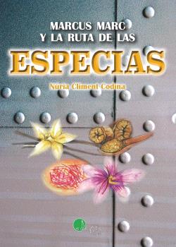 ESPECIAS, MARCUS MARC Y LA RUTA DE LAS...
