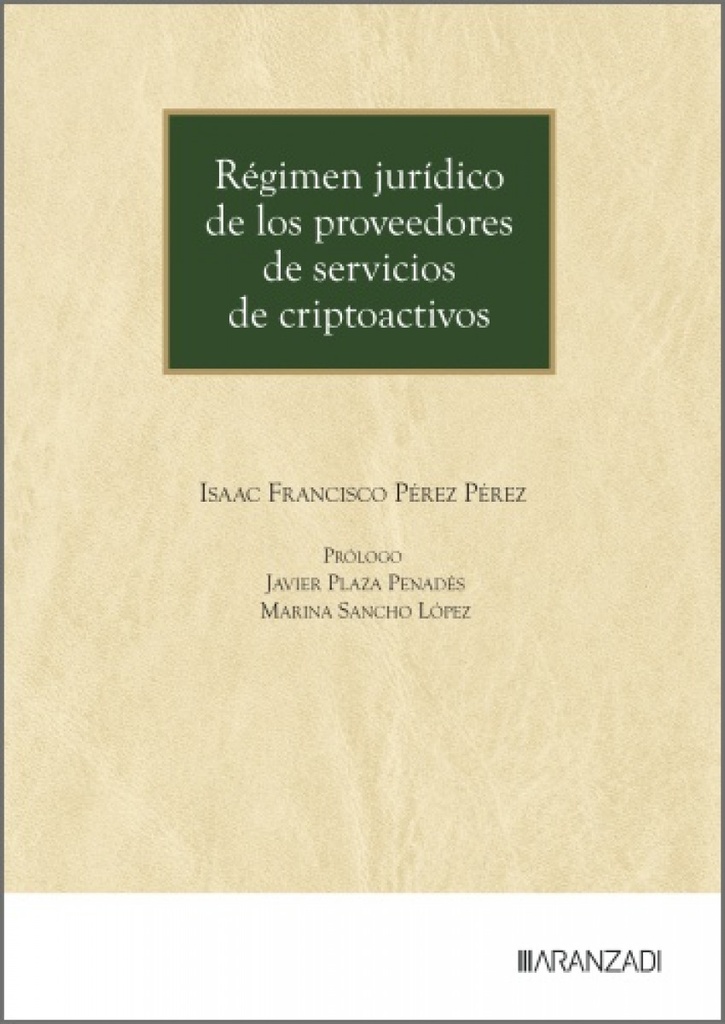 REGIMEN JURIDICO DE LOS PROVEEDORES DE SERVICIOS DE CRIPTOACTIVOS
