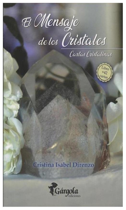 Mensaje de los cristales, El. Cartas cristalinas (Libro + 42 cartas)