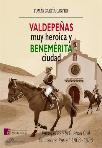 Valdepeñas, muy heroica y Benemérita ciudad