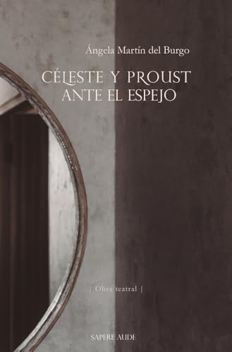 CELESTE Y PROUST ANTE EL ESPEJO
