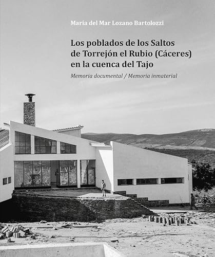 Los poblados de los saltos de Torrejón el Rubio