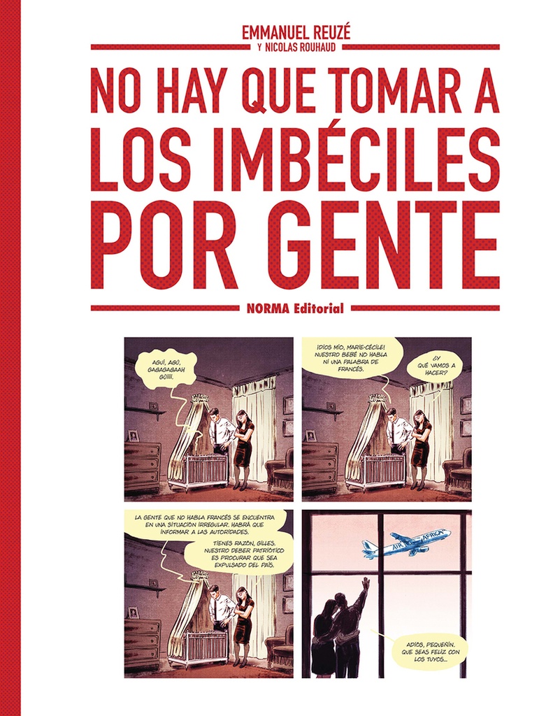 NO HAY QUE TOMAR A LOS IMBECILES POR GENTE