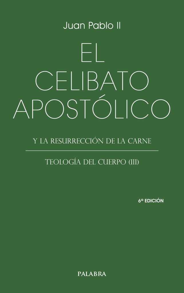 EL CELIBATO APOSTOLICO. TEOLOGÍA DEL CUERVO III