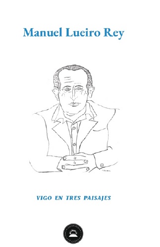 Vigo en tres paisajes