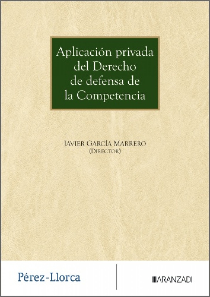 APLICACION PRIVADA DEL DERECHO DE DEFENSA DE LA COMPETENCIA