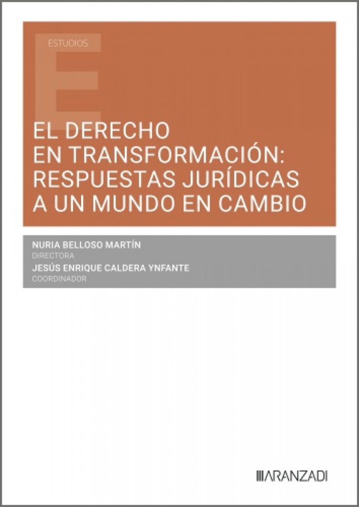 DERECHO EN TRANSFORMACION: RESPUESTAS JURIDICAS A UN MUNDO