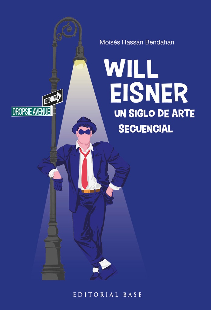Will Eisner. Un siglo de arte secuencial