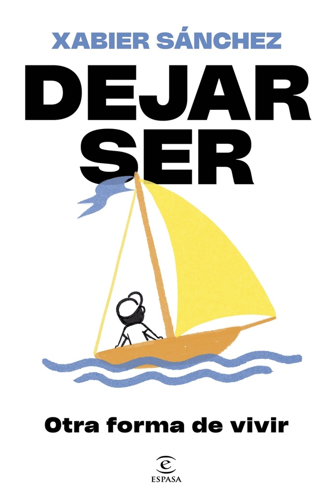 Dejar ser. Otra forma de vivir