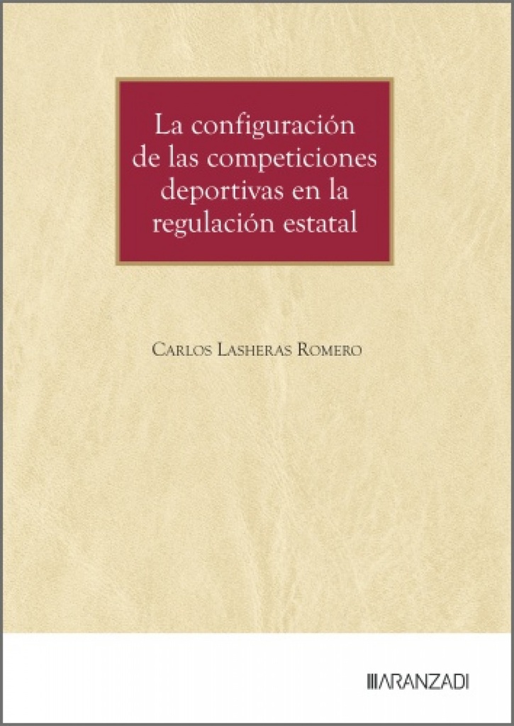 CONFIGURACION DE LAS COMPETICIONES DEPORTIVAS EN LA REGULACION ESTATAL