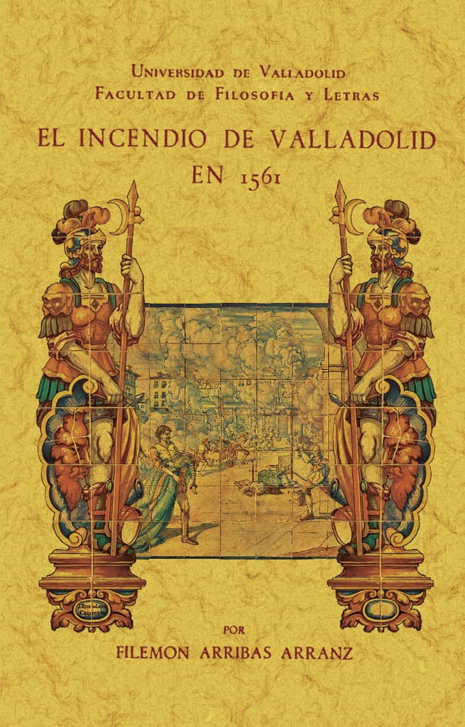INCENDIO DE VALLADOLID EN 1561, EL