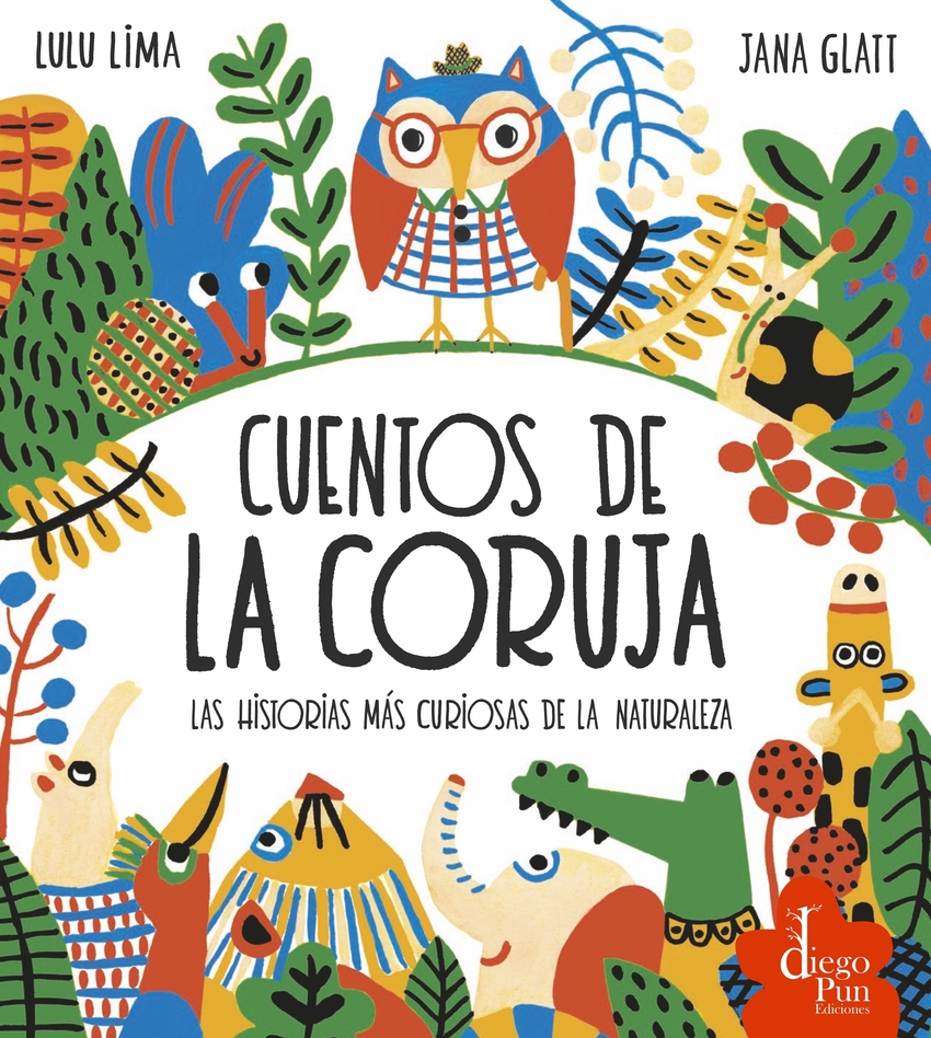 CUENTOS DE LA CORUJA. LAS HISTORIAS MAS CURIOSAS DE LA NATURALEZA