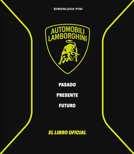 LAMBORGHINI. PASADO, PRESENTE, FUTURO