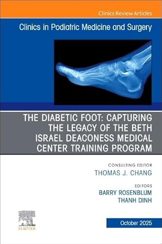 DIABETIC FOOT, THE:CAPTURING THE LEGACY BETH ISRAEL...