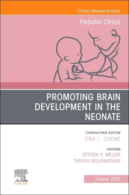 PROMOTING BRAIN DEVELOPMENT IN THE NEONATE.(CLINICS REVIEW)