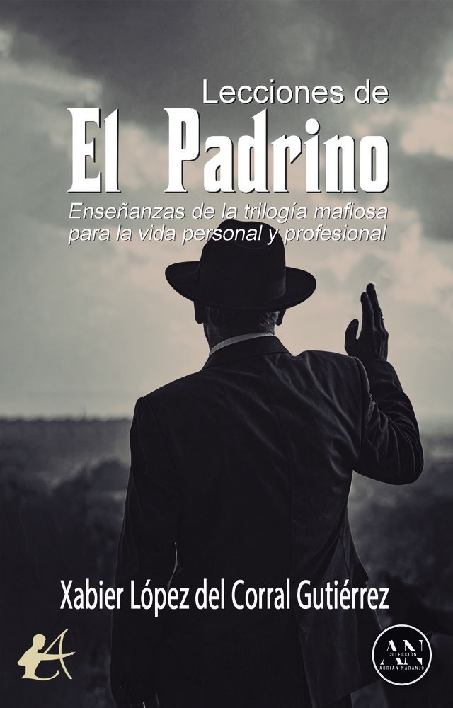 LECCIONES DE EL PADRINO:ENSEÑANZAS DE LA TRIOLOGIA MAFIOSA