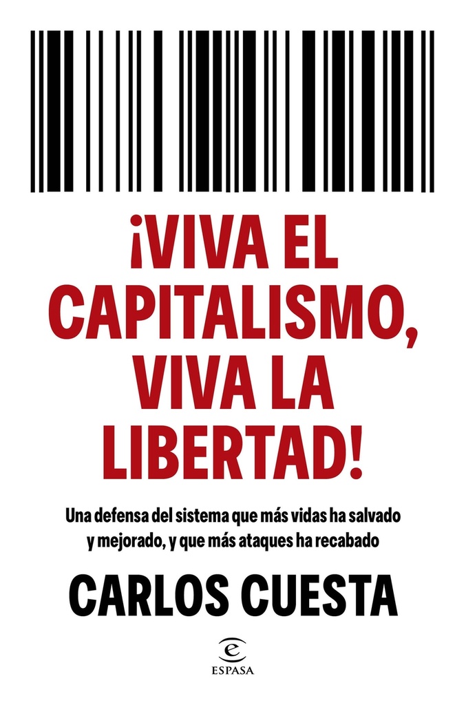 ¡Viva el capitalismo, viva la libertad!