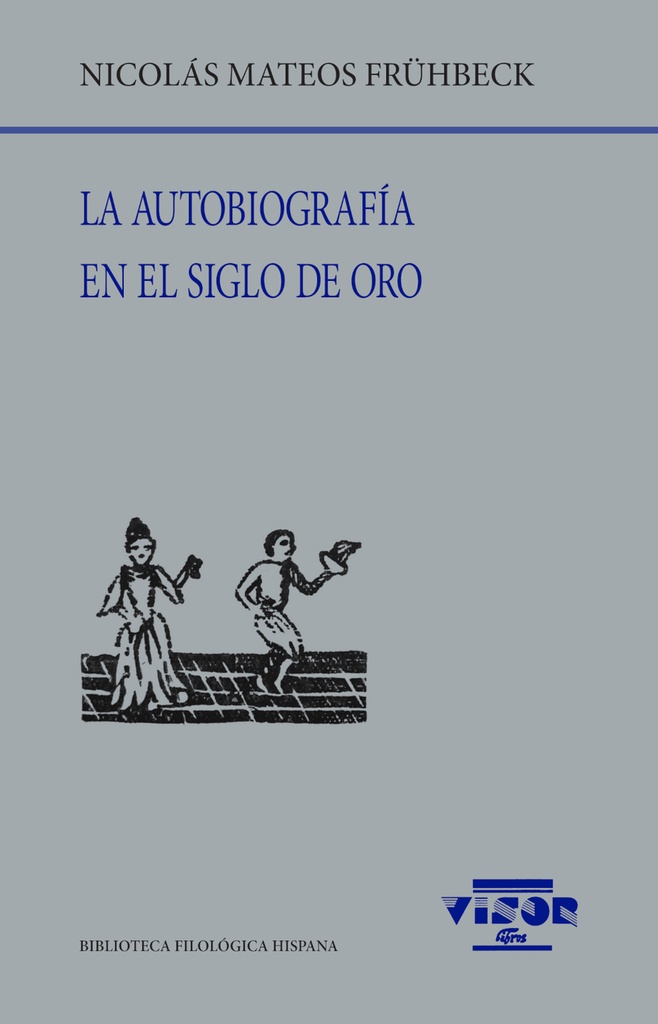 La autobiografía en el Siglo de Oro