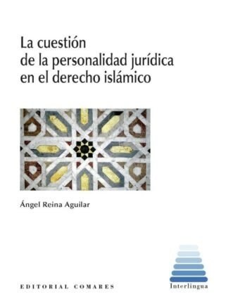 CUESTION DE LA PERSONALIDAD JURIDICA EN EL DERECHO ISLAMICO, LA