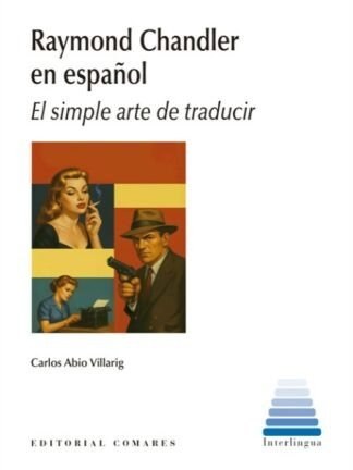 RAYMOND CHANDLER EN ESPAÑOL.