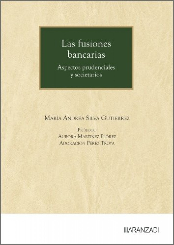 Las fusiones bancarias Aspectos prudenciales y societarios
