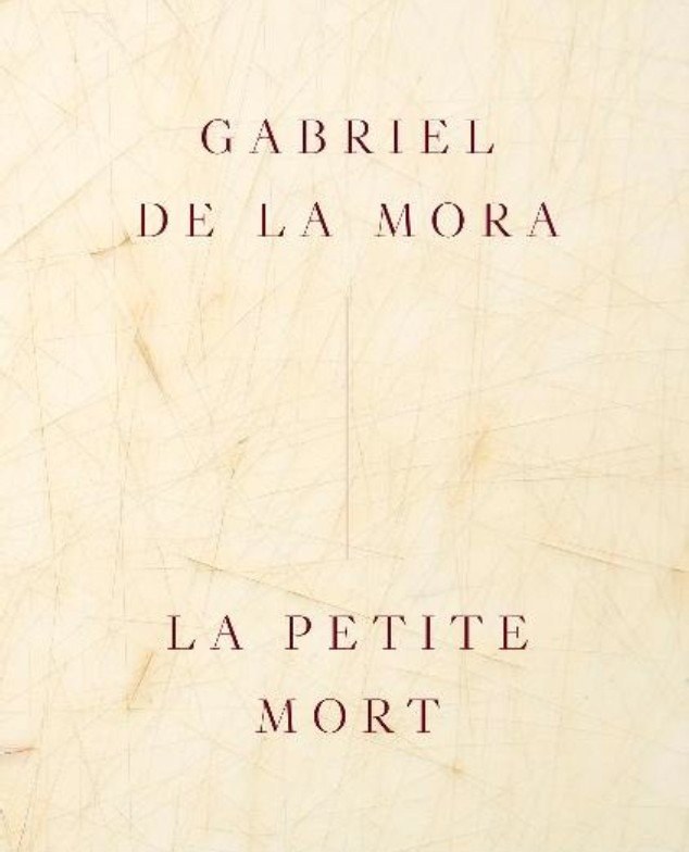 GABRIEL DE LA MORA: LA PETITE MORT (EDICION ESPAÑOL)